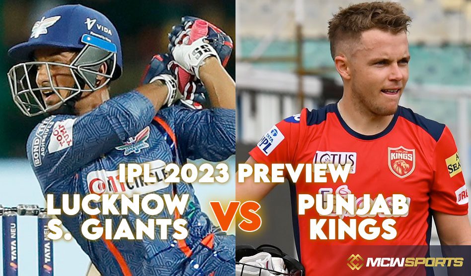 IPL 2023 Lucknow Super Giants Vs Punjab Kings 21st Match Preview