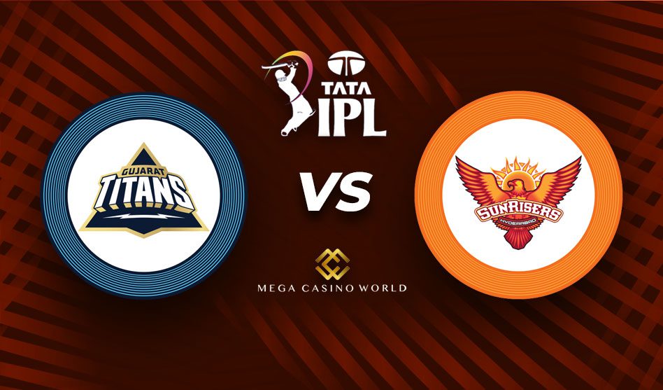 IPL 2022 LEAGUE EDITION GUJARAT TITANS VS SUNRISERS HYDERABAD MATCH DETAILS, TEAM NEWS, PITCH REPORT, AND THE MATCH PREDICTION