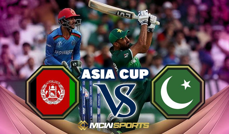 Asia Cup 2022 Edition 10th T20 Match in the Super 4 Afghanistan vs Pakistan Match Preview and Prediction
