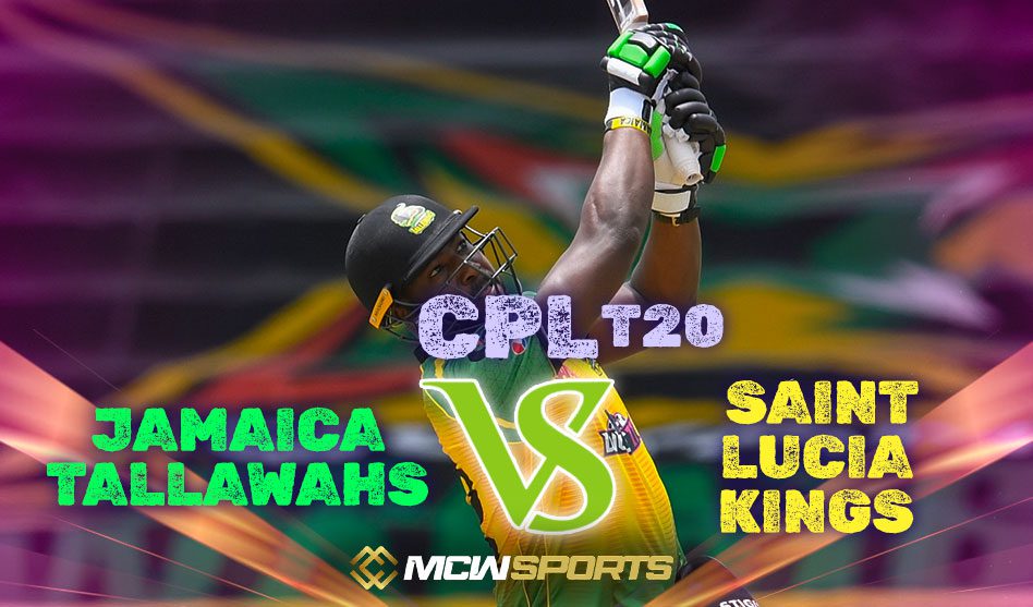 CPL 2022 Jamaica Tallawahs vs Saint Lucia Kings 29th T20 Match Details and Prediction