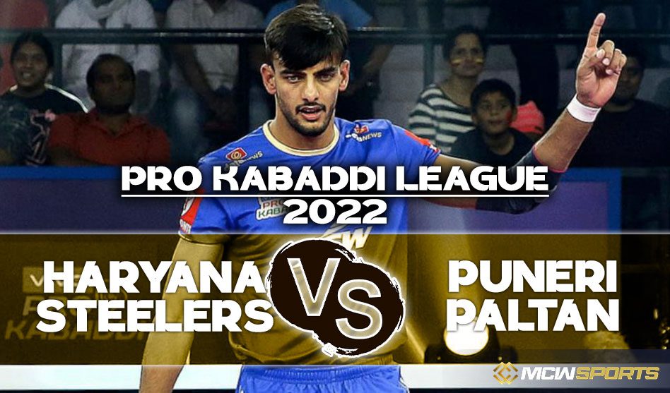 Pro Kabaddi League 2022 Haryana Steelers vs Puneri Paltan 43rd Match Prediction