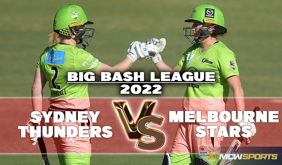 Women Big Bash League 2022 15th T20 Sydney Thunders vs Melbourne Stars Match Details and Prediction
