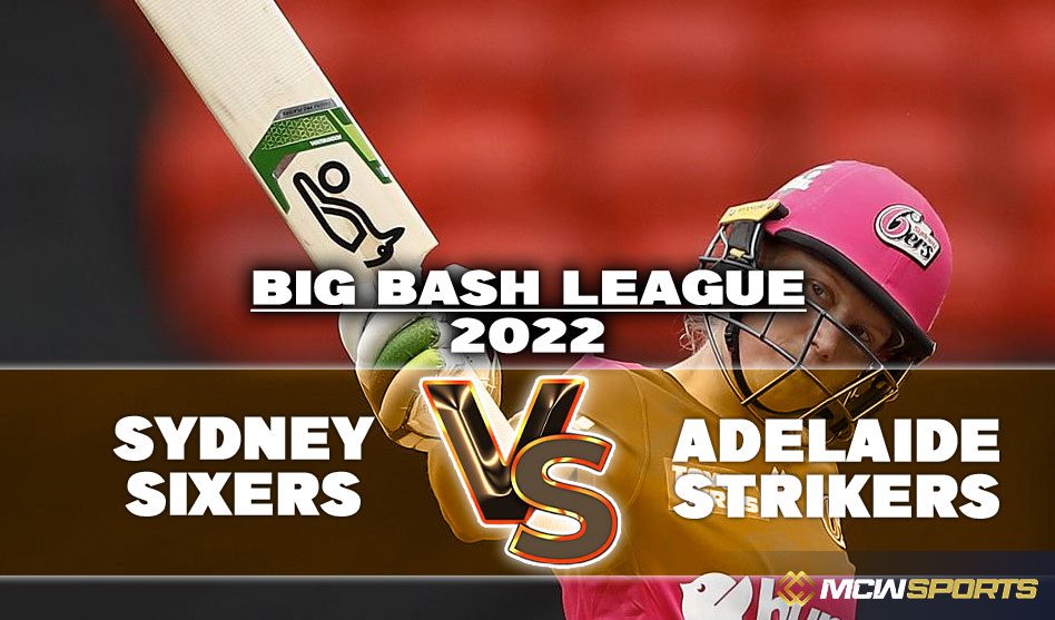 Women Big Bash League 2022 Sydney Sixers Women vs Adelaide Strikers Women 13th T20 Match Details and Game Prediction