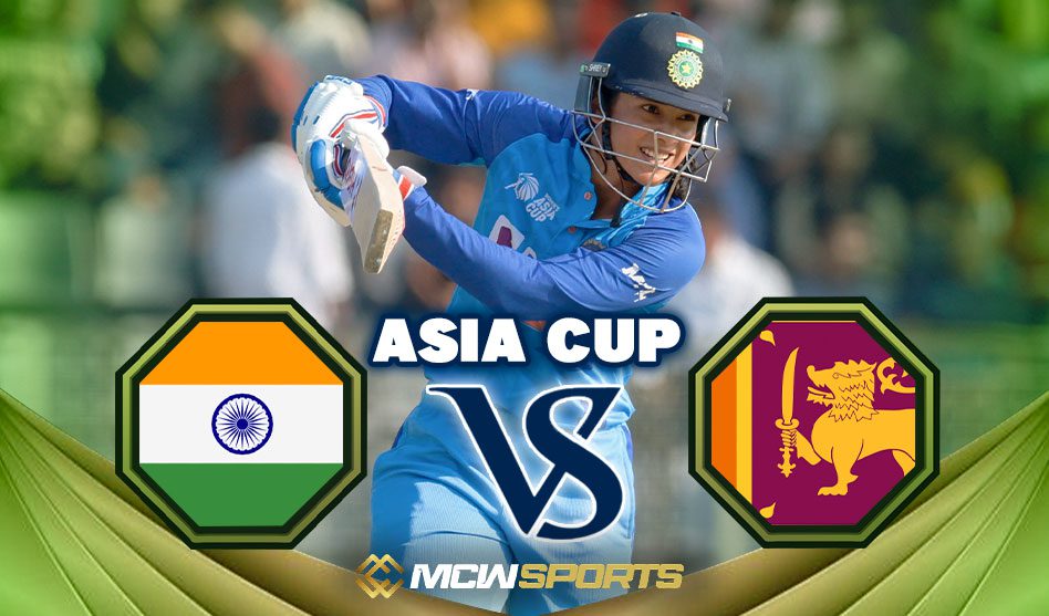 Women’s Asia Cup 2022 India Women vs  Sri Lanka Women T20 Final Match Details and Game Prediction