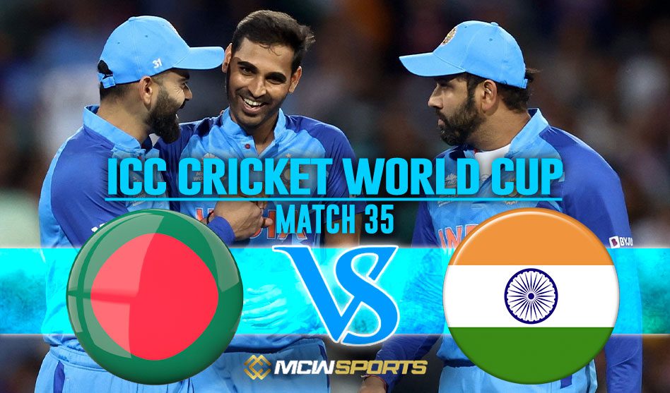 ICC T20 World Cup 2022 India vs Bangladesh 35th Match Details and Game Prediction