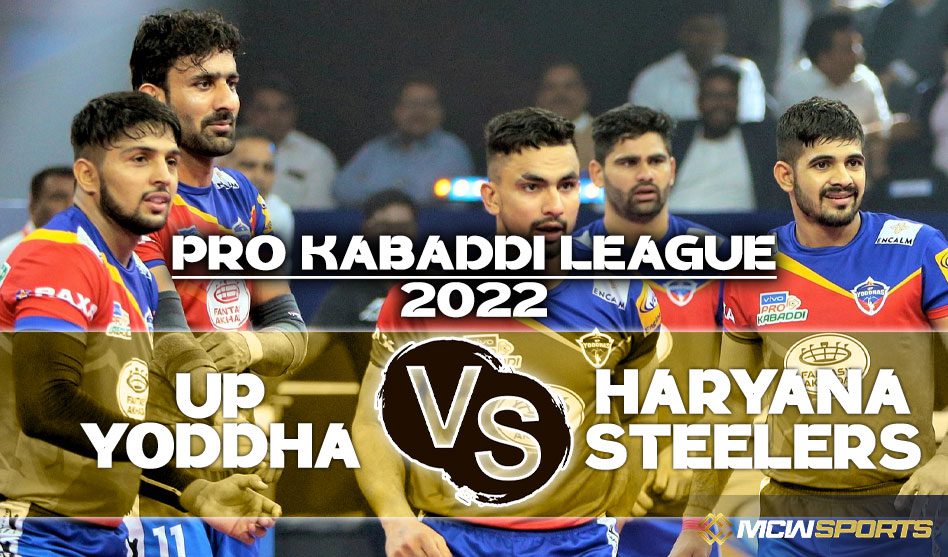 Pro Kabaddi League 2022 UP Yoddha vs Haryana Steelers 70th Match Prediction