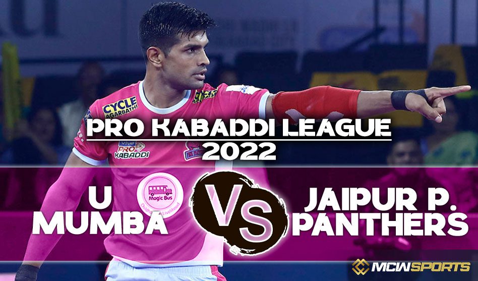 Pro Kabaddi League U Mumba vs Jaipur Pink Panthers 64th Match Prediction