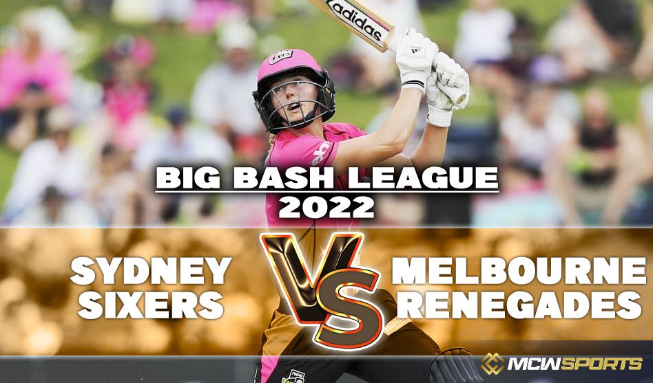 Women Big Bash League 2022 Sydney Sixers Women vs Melbourne Renegades Women 37th T20 Match Details and Game Prediction
