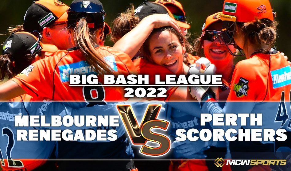 Women Big Bash League 2022 Melbourne Renegades Women vs Perth Scorchers Women 39th T20 Match Details and Game Prediction