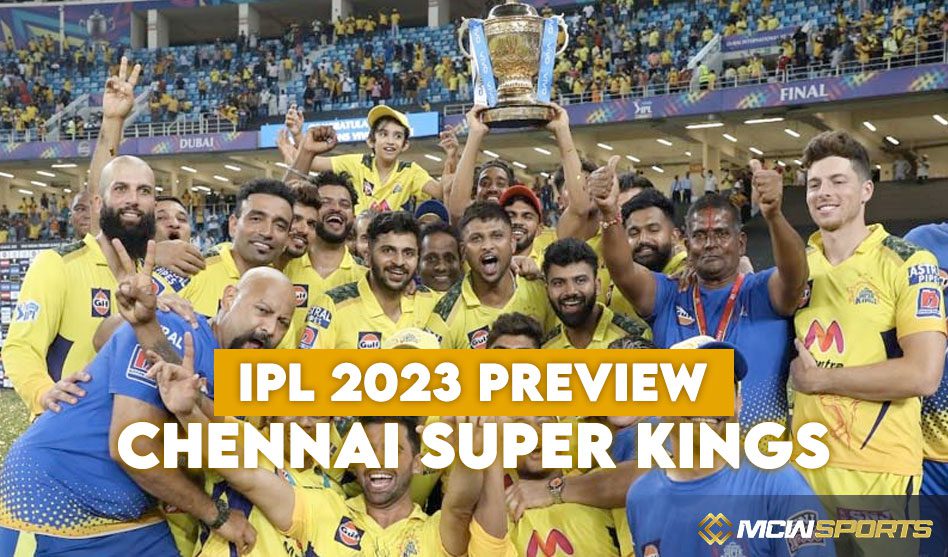 IPL 2023: Chennai Super Kings Preview