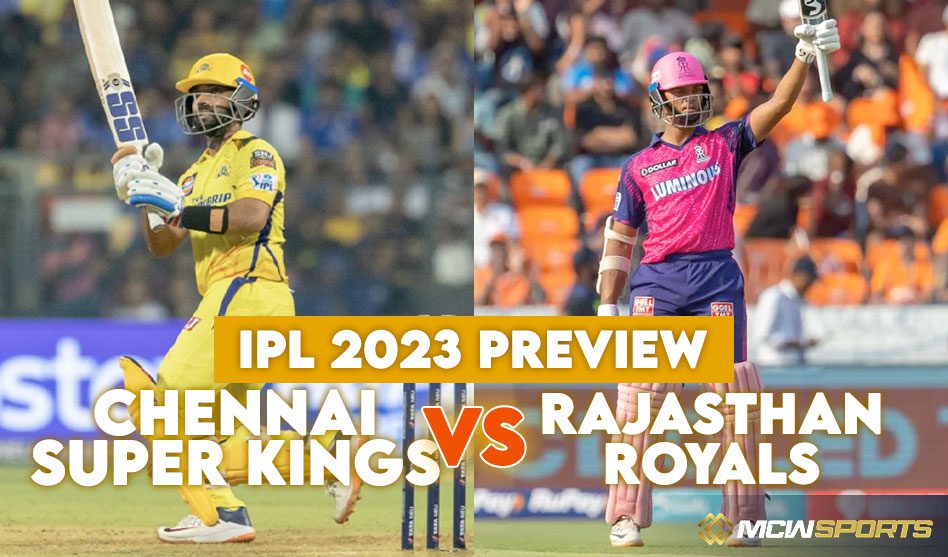 IPL 2023: CSK Vs RR, M17 Preview - MCW Sports BD