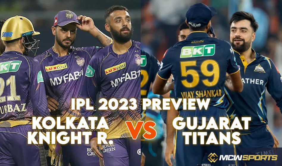 Ipl Kolkata Knight Riders Vs Gujarat Titans Th Match Preview