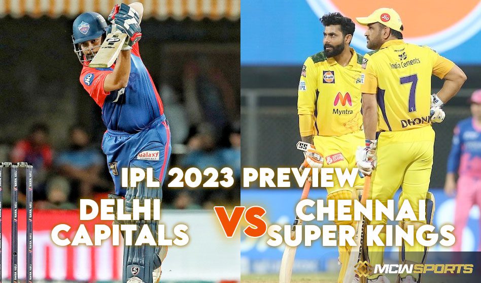 IPL 2023: Delhi Capitals vs Chennai Super Kings, 67th Match Preview