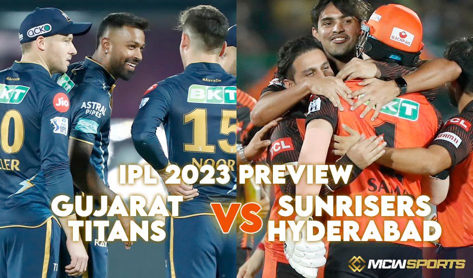 IPL 2023: Gujarat Titans vs Sunrisers Hyderabad, 62nd Match Preview