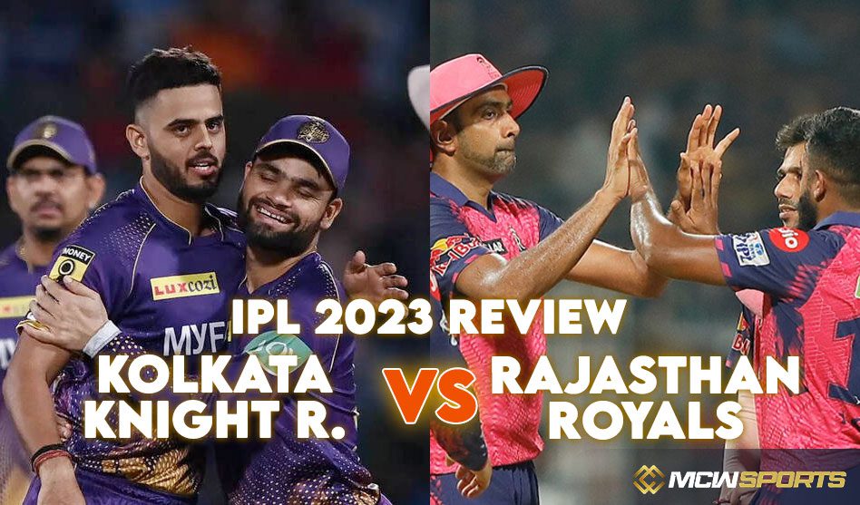 IPL 2023: Kolkata Knight Riders Vs Rajasthan Royals, 56th Match Review ...