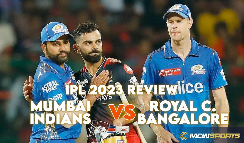 IPL 2023: Mumbai Indians vs Royal Challengers Bangalore, Match 54 Review