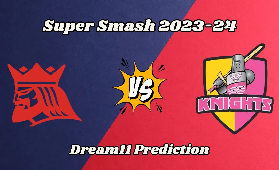 ND vs CTB, Super Smash 2023-24: Match Prediction, Dream11 Team, Fantasy Tips & Pitch Report | Northern Knights vs Canterbury Kings