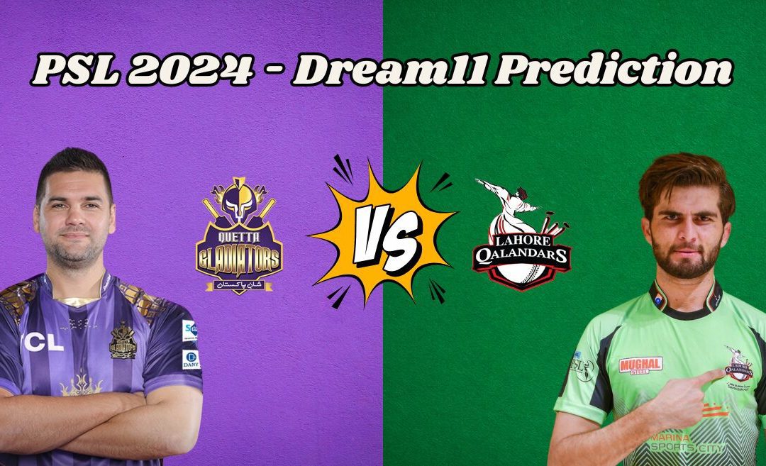 PSL 2024, QUE vs LAH: Match Prediction, Dream11 Team, Fantasy Tips & Pitch Report | Quetta Gladiators vs Lahore Qalandars