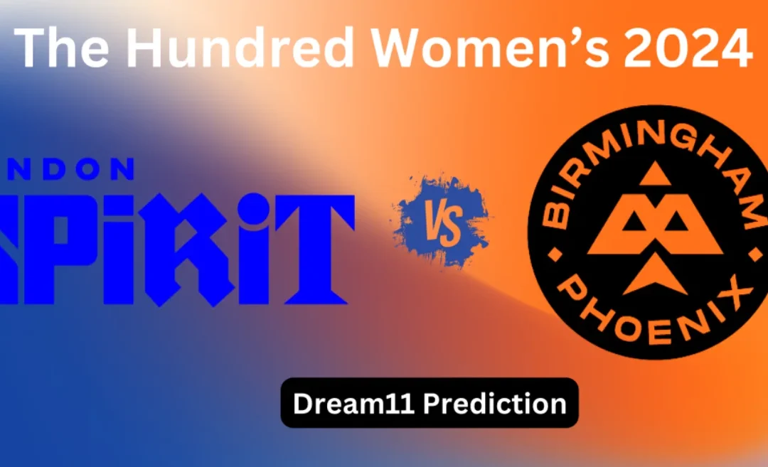 LNS-W vs BPH-W 2024, The Hundred Women’s 2024: Match Prediction, Dream11 Team, Fantasy Tips & Pitch Report | London Spirit vs Birmingham Phoenix