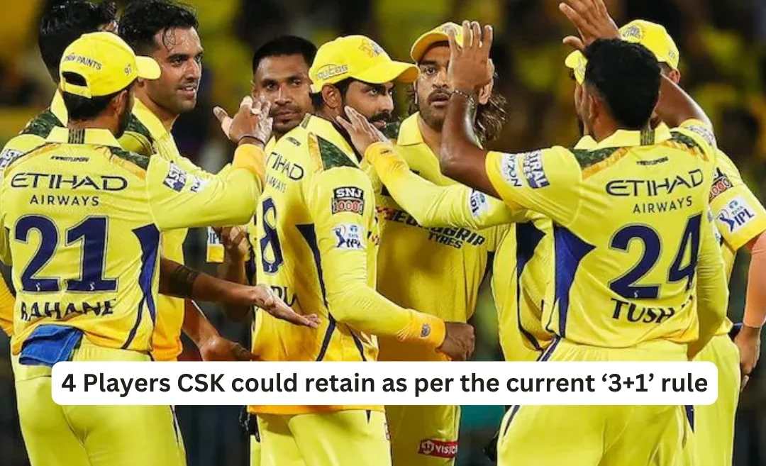 IPL 2025 Auction: 4 Players CSK can retain as per the current ‘3+1’ rule