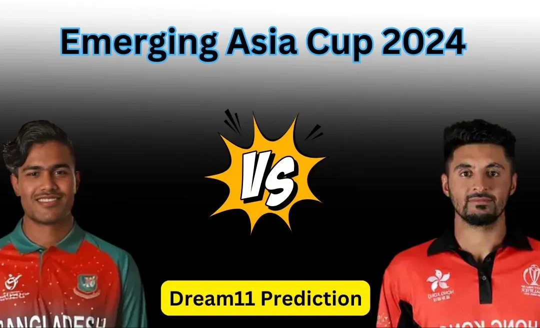 BN-A vs HK, Emerging Asia Cup 2024: Match Prediction, Dream11 Team, Fantasy Tips & Pitch Report | Bangladesh A vs Hong Kong