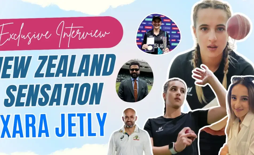 An Exclusive Interview with New Zealand star Xara Jetly: Netball to Cricket, Dream wickets and favourite IPL team