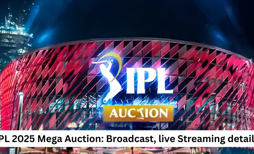 IPL 2025 Mega Auction: Broadcast, Live Streaming details – When and where to watch in India, Pakistan, Australia, USA & other countries