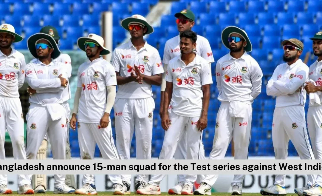 Mushfiqur Rahim misses out as Bangladesh announces 15-man squad for the Test series against West Indies