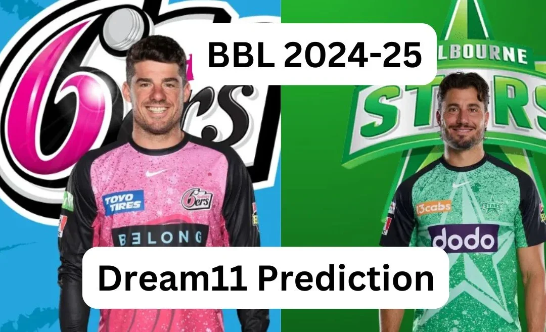 SIX vs STA, BBL|14: Match Prediction, Dream11 Team, Fantasy Tips & Pitch Report | Sydney Sixers vs Melbourne Stars