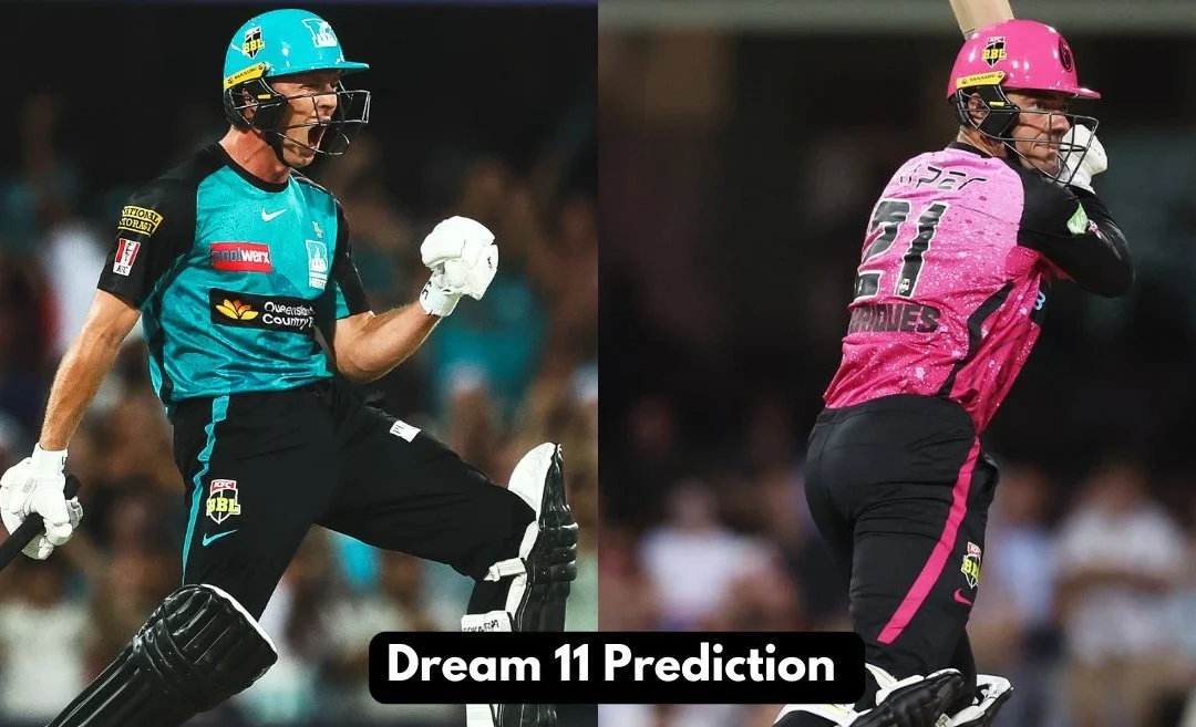 HEA vs SIX, BBL|14: Match Prediction, Dream11 Team, Fantasy Cricket Tips & Pitch Report | Brisbane Heat vs Sydney Sixers