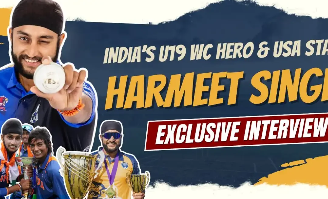 An exclusive interview with Harmeet Singh: From India U19 to USA, Admiration for Yuvraj Singh, IPL stint with Rajasthan Royals