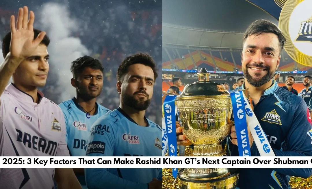 IPL 2025: 3 reasons why Rashid Khan can replace Shubman Gill as Gujarat Titans’ captain