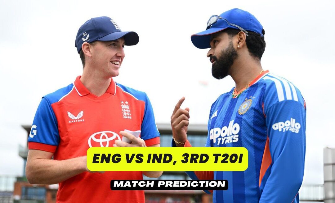 ENG vs IND, 3rd T20I, Match Prediction: Who will win today’s game between England and India?